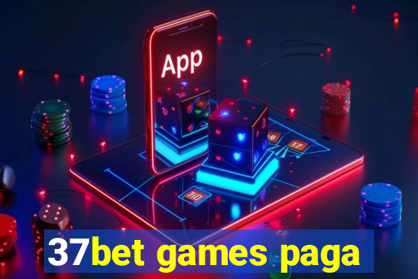 37bet games paga